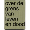 Over de grens van leven en dood door Moody