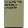 De intocht van Christus in Amsterdam by Erik Bindervoet