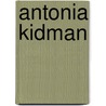Antonia Kidman by Unknown