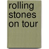 Rolling stones on tour door Annie Leibovitz