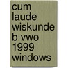 Cum laude wiskunde B vwo 1999 Windows door Onbekend