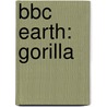 BBC Earth: Gorilla by Unknown