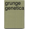 Grunge genetica by R. Bayeto