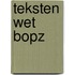 Teksten Wet Bopz