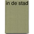 In de stad