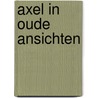 Axel in oude ansichten door Bosse