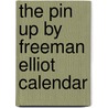 The Pin Up by Freeman Elliot calendar door Onbekend