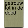 Getrouw tot in de dood by Vins