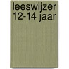 Leeswijzer 12-14 jaar by Unknown