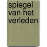 Spiegel van het verleden by Martha Sutherland