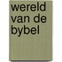 Wereld van de bybel