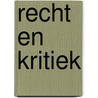 Recht en kritiek by Unknown