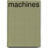 Machines