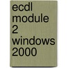 ECDL module 2 Windows 2000 door Onbekend