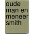 Oude man en meneer smith