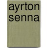 Ayrton Senna door K. Sturm