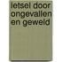 Letsel door ongevallen en geweld