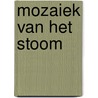 Mozaiek van het stoom door J. Biemans