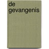 De gevangenis by L. van Andel