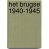 Het Brugse 1940-1945 door K. Ravits