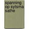 Spanning op Sytsma Sathe door H. van der Winden