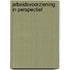 Arbeidsvoorziening in perspectief