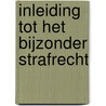 INLEIDING TOT HET BIJZONDER STRAFRECHT by Alian de Nauw