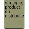 Strategie, product en distributie door Onbekend