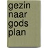 Gezin naar Gods plan