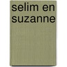 Selim en Suzanne door U. Kirchberg