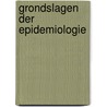 Grondslagen der epidemiologie door W.A.H.J. van Stiphout