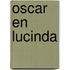 Oscar en Lucinda