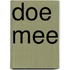 Doe mee