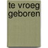 Te vroeg geboren