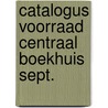 Catalogus voorraad centraal boekhuis sept. by Unknown