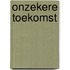 Onzekere toekomst