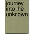Journey into the unknown