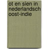 Ot en Sien in Nederlandsch Oost-Indie door J. Ligthart