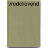 Vredelievend door Hans Bouma