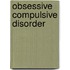 Obsessive compulsive disorder