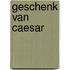 Geschenk van caesar