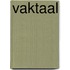Vaktaal