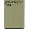 Gmp-richtlynen 1984 door Onbekend