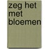 Zeg het met bloemen