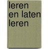 Leren en laten leren door R. Schut