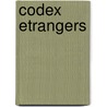 Codex Etrangers door Onbekend