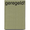 Geregeld! door W. Ruijssenaars