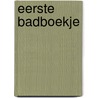 Eerste Badboekje door Onbekend