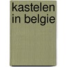 Kastelen in belgie door Ghellinck Elseghem