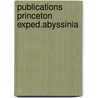 Publications princeton exped.abyssinia by Unknown